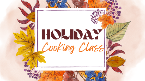 MGI Holiday Cooking Class 2022